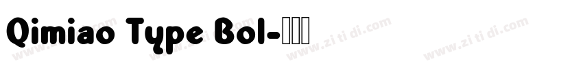 Qimiao Type Bol字体转换